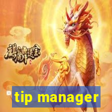 tip manager