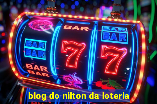 blog do nilton da loteria