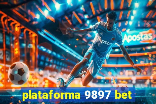 plataforma 9897 bet