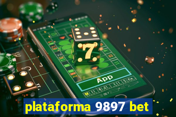 plataforma 9897 bet