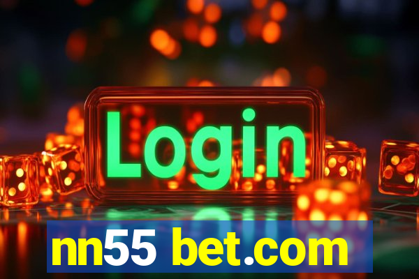 nn55 bet.com