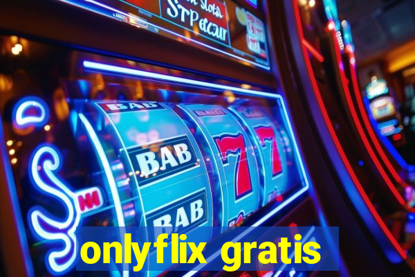 onlyflix gratis