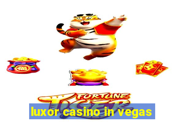 luxor casino in vegas