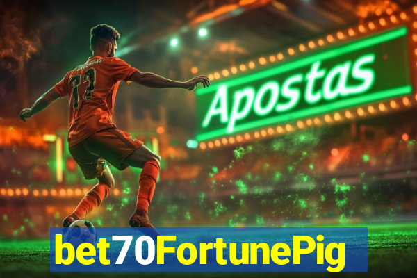 bet70FortunePig