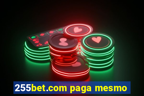 255bet.com paga mesmo