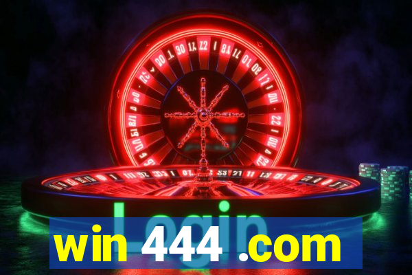 win 444 .com