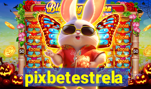 pixbetestrela