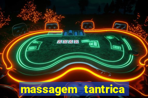 massagem tantrica zona leste