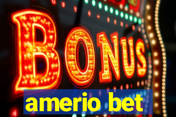 amerio bet