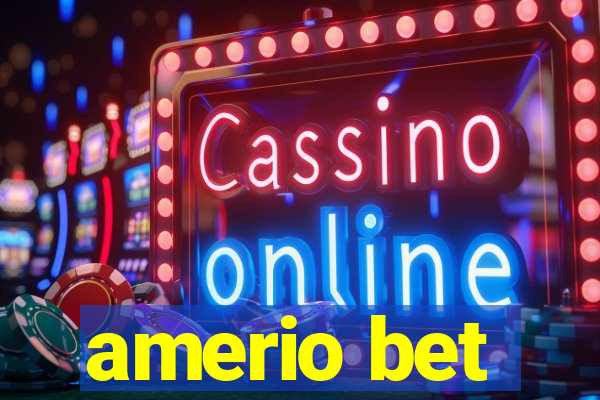 amerio bet