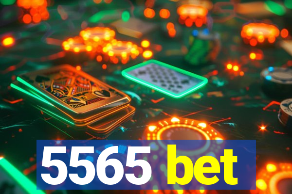 5565 bet