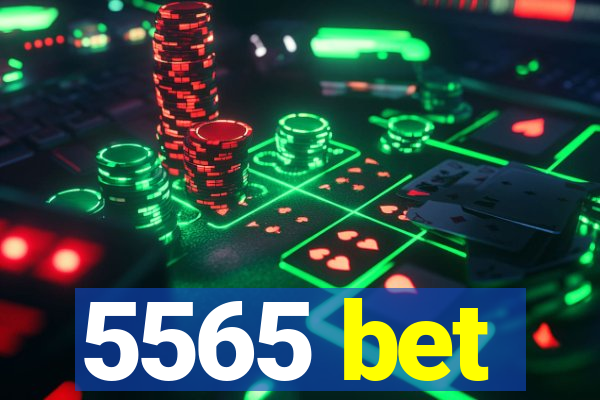 5565 bet