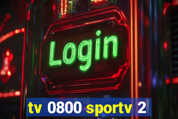 tv 0800 sportv 2