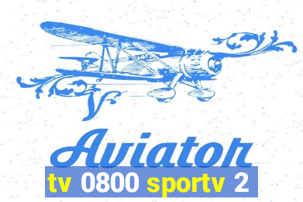 tv 0800 sportv 2