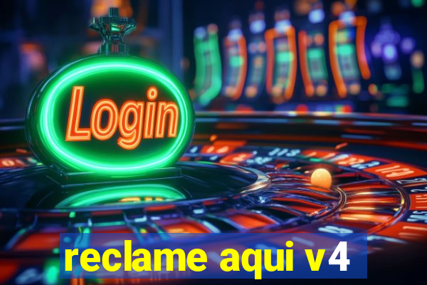 reclame aqui v4