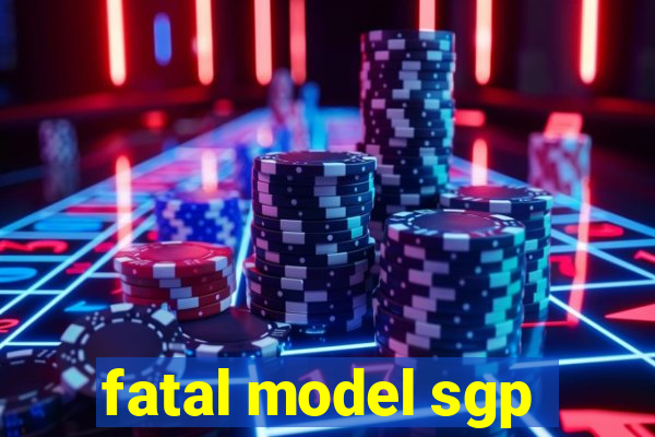 fatal model sgp