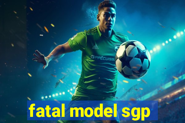 fatal model sgp