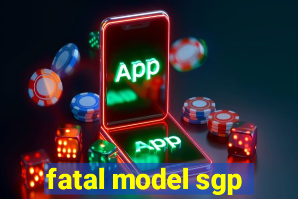 fatal model sgp