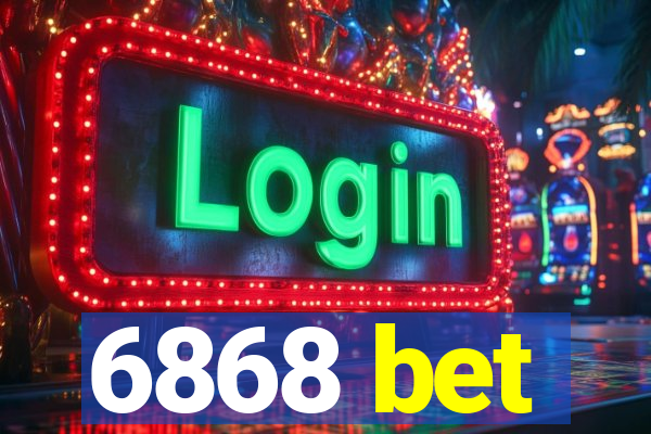 6868 bet