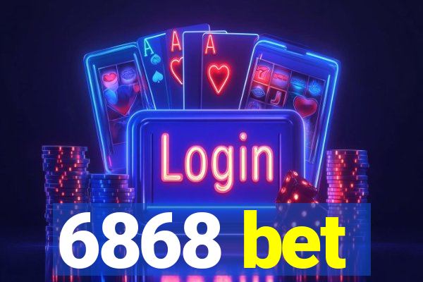 6868 bet