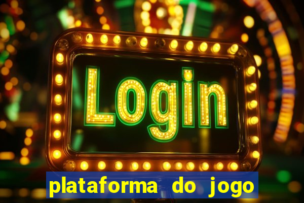 plataforma do jogo do tigrinho chinesa