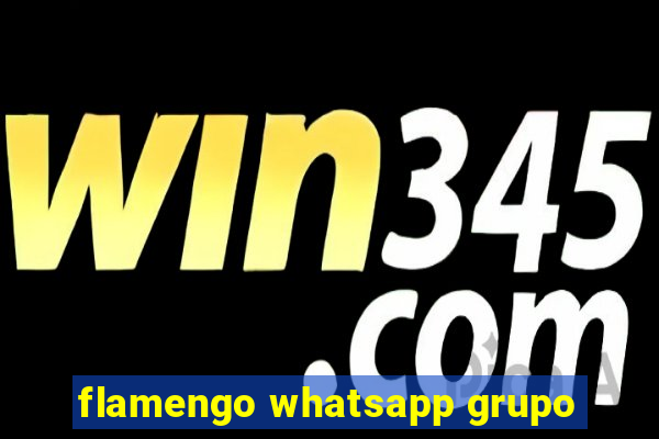 flamengo whatsapp grupo