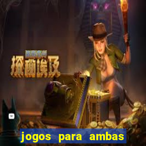 jogos para ambas marcam hoje