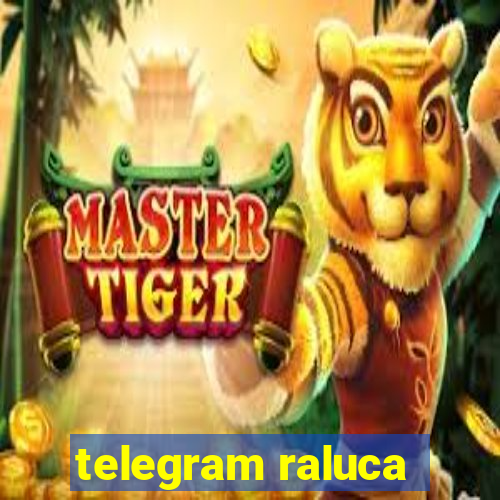 telegram raluca