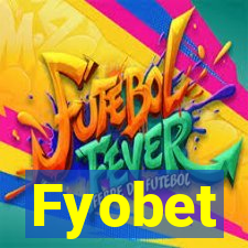 Fyobet