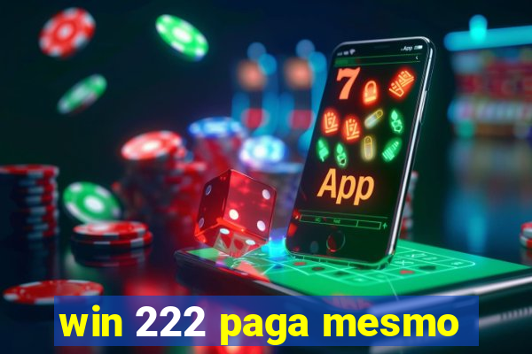 win 222 paga mesmo