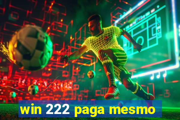 win 222 paga mesmo