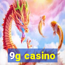 9g casino