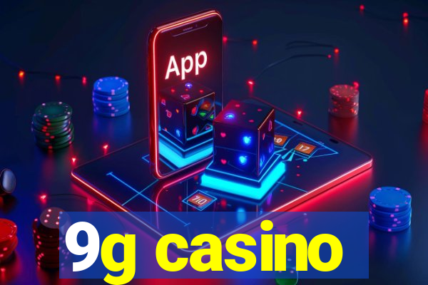 9g casino