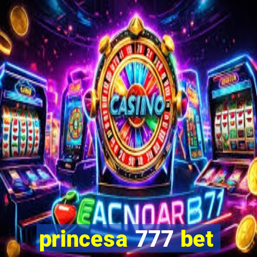 princesa 777 bet