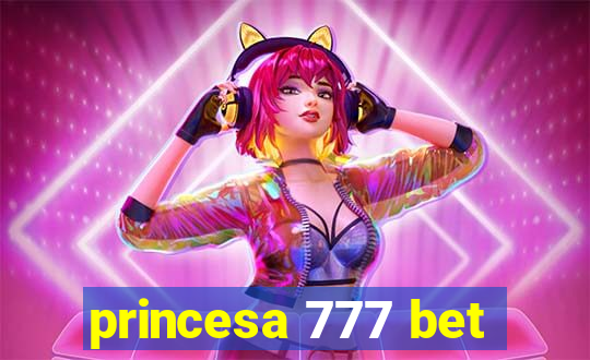 princesa 777 bet