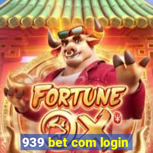 939 bet com login