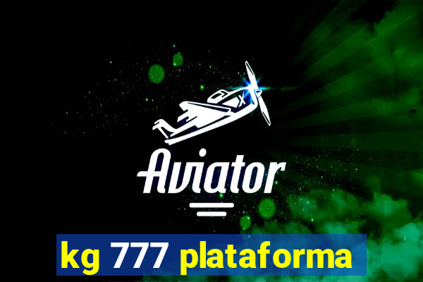 kg 777 plataforma