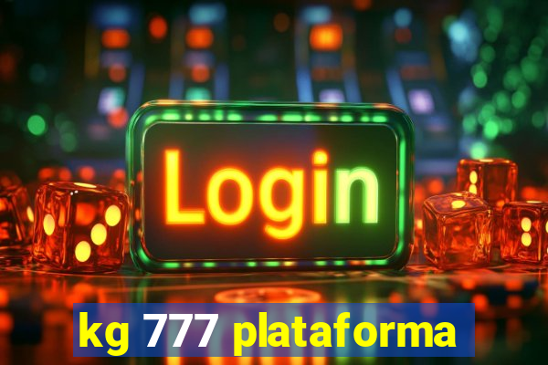 kg 777 plataforma