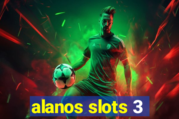 alanos slots 3