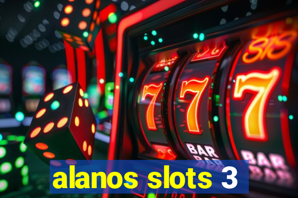 alanos slots 3