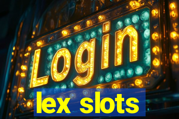 lex slots