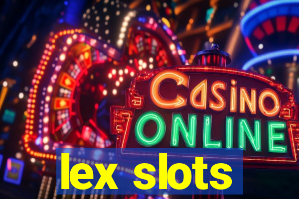 lex slots