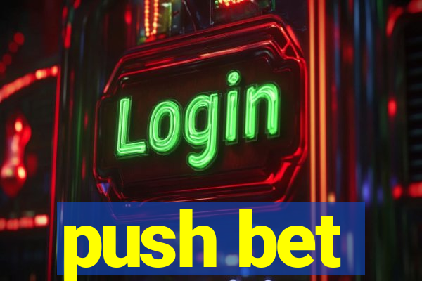 push bet