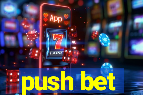 push bet