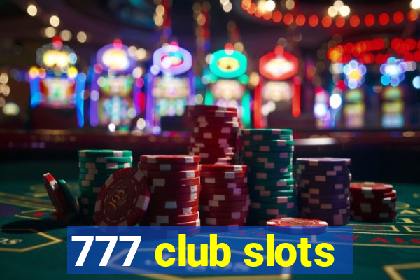 777 club slots