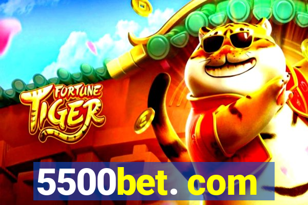 5500bet. com