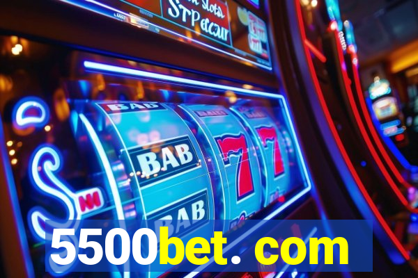 5500bet. com