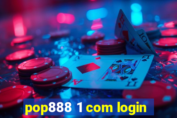 pop888 1 com login