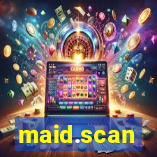 maid.scan