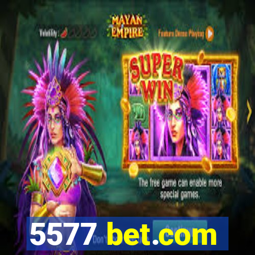 5577 bet.com